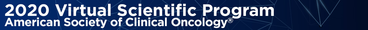 2020 Virtual Scientific Program American Society of Clinical Oncology®
